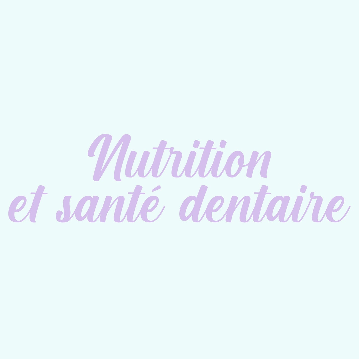Notes de cours • Nutrition & Santé Dentaire
